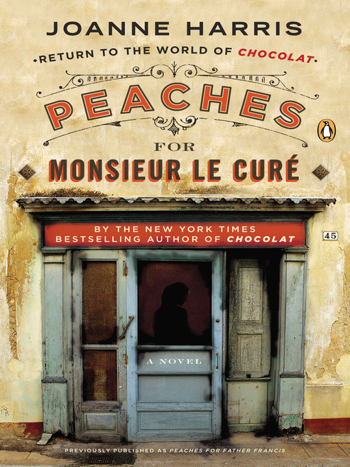 Title details for Peaches for Monsieur le Cure by Joanne Harris - Wait list